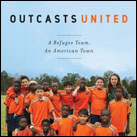 Outcasts United: A Refugee Team, an American Town