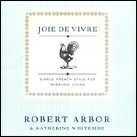 Joie de Vivre by Robert Arbor