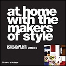 At Home with the Makers of Style by Grant Scott and Samantha Scott-Jeffries