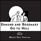 Edmund and Rosemary Go to Hell
