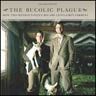 The Bucolic Plague: How Two Manhattanites Became Gentlemen Farmers: An Unconventional Memoir