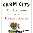 Farm City: The Education of an Urban Farmer