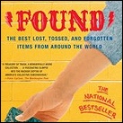 Found: The Best Lost, Tossed, and Forgotten Items from Around the World